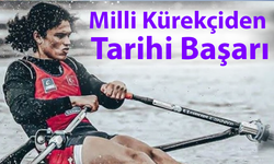 Milli Kürekçiden Tarihi Başarı