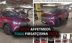 RTÜK Affetmedi: TOGG Fırsatçısına Ceza