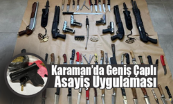 Karaman’da Geniş Çaplı Asayiş Uygulaması