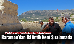 Türkiye'nin Antik Kent Sıralamasında Karaman’dan İki Antik Kent Girdi