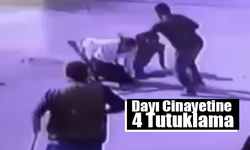 Dayı Cinayetinde 4 Tutuklama