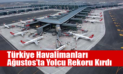 Türkiye Havalimanları Ağustos’ta Yolcu Rekoru Kırdı