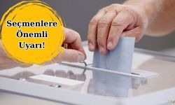Seçmenlere Önemli Uyarı!