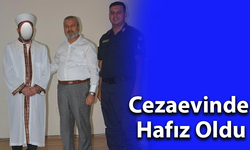 Cezaevinde Hafız Oldu