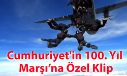 Cumhuriyet'in 100. Yıl Marşı’na Özel Klip