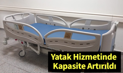 Yatak Hizmetinde Kapasite Artırıldı