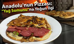 Anadolu'nun Pizzası: "Yağ Somunu"na Yoğun İlgi
