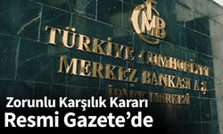 Zorunlu Karşılık Kararı Resmi Gazete’de