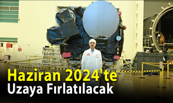 Haziran 2024'te Uzaya Fırlatılacak