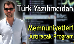 Türk Yazılımcıdan Memnuniyetleri Artıracak Program