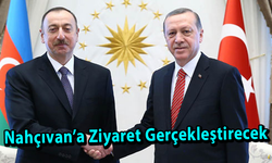 Erdoğan Nahçıvan’a Ziyaret Gerçekleştirecek