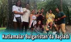 Kutlamalar Bulgaristan’da Başladı
