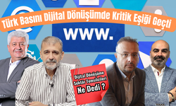 Türk Basını Dijital Dönüşümde Kritik Eşiği Geçti