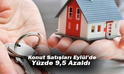 Konut Satışları Eylül’de Yüzde 9,5 Azaldı