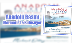 Anadolu Basını 3'üncü Kez Marmaris'te Buluşuyor