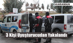 Karaman’da 3 Kişi Uyuşturucudan Yakalandı