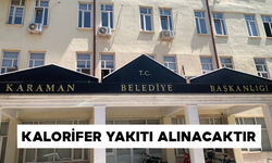 KALORİFER YAKITI ALINACAKTIR