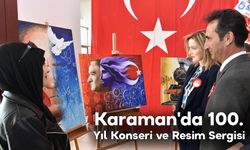 Karaman'da 100. Yıl Konseri ve Resim Sergisi