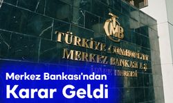 Merkez Bankası'ndan Karar Geldi