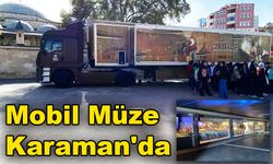 Mobil Müze Karaman'da