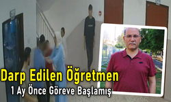 Darp Edilen Öğretmen 1 Ay Önce Göreve Başlamış