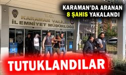 Karaman'da Aranan 8 Şahıs Yakalandı