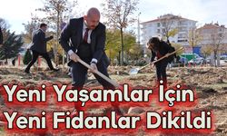 Yeni Yaşamlar İçin Yeni Fidanlar Dikildi
