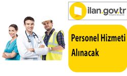 Personel Hizmeti Alınacak