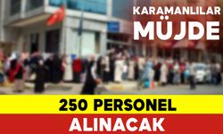 Karaman'a 250 Personel Alımı Yapılacak