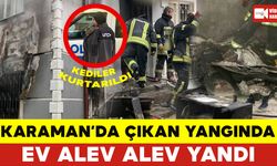 Karaman'da Çıkan Yangında Ev Alev Alev Yandı