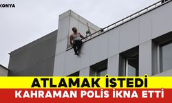 Konya’da Çatıya Çıkan Kişi, Polis Ekiplerince İkna Edildi