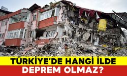 Türkiye'de Hangi İlde Deprem Olmaz?