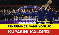 Fenerbahçe, Şampiyonluk Kupasını Kaldırdı