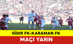 Iğdır FK-Karaman FK Maçı Yarın