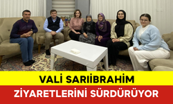 Vali Sarıibrahim Aile Ziyaretlerini Sürdürüyor