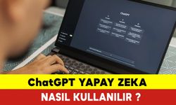 ChatGPT Yapay Zeka Nasıl Kullanılır ? ChatGPT Nedir?
