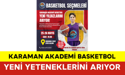 Karaman Akademi Basketbol Yeni Yeteneklerini Arıyor