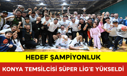 Konya Temsilcisi Süper Lig’e Yükseldi