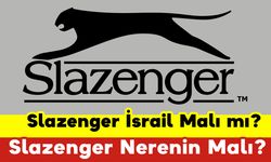 Slazenger İsrail Malı mı? Slazenger Nerenin Malı?