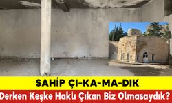 Sahip Çı-Ka-Ma-Dık Derken Keşke Haklı Çıkan Biz Olmasaydık?