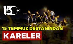 15 Temmuz Destanından Kareler