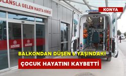 Balkondan Düşen 6 Yaşındaki Çocuk Hayatını Kaybetti