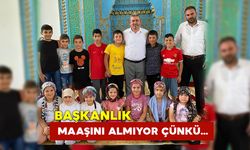 Başkanlık Maaşını Almıyor Çünkü…