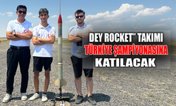 “Dey Rocket” Takımı Türkiye Şampiyonasına Katılacak