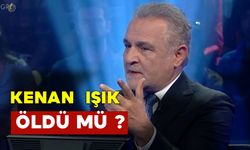 Kenan Işık Öldü mü?