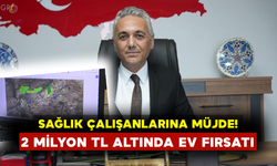 Sağlık Çalışanlarına 2 Milyon TL Altında Ev Fırsatı