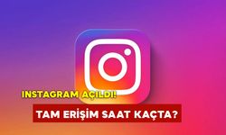 Instagram Yeniden Erişime Açılıyor