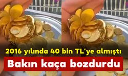 2016'da 40 bin TL'ye Almıştı Altınları Bakın Kaça Bozdurdu