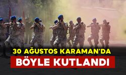 30 Ağustos Karaman'da Böyle Kutlandı