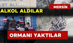 Alkol Alıp Orman Yangını Çıkaran 2 Kişi Tutuklandı